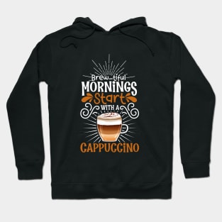 Brewtiful morning with Cappuccino Hoodie